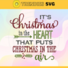Its Christmas In The Heart Svg Snowman Svg Christmas Svg Santa Hat Svg Santa Costume Svg Christmas Gift Ideas Svg Design 4857