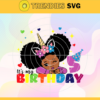 Its My Birthday 5 Svg 5 Years Old Svg Happy Birthday Svg Birthday Queen Svg Birthday Girl Svg Black Queen Svg Design 4872