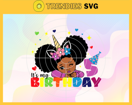 Its My Birthday 5 Svg 5 Years Old Svg Happy Birthday Svg Birthday Queen Svg Birthday Girl Svg Black Queen Svg Design 4872