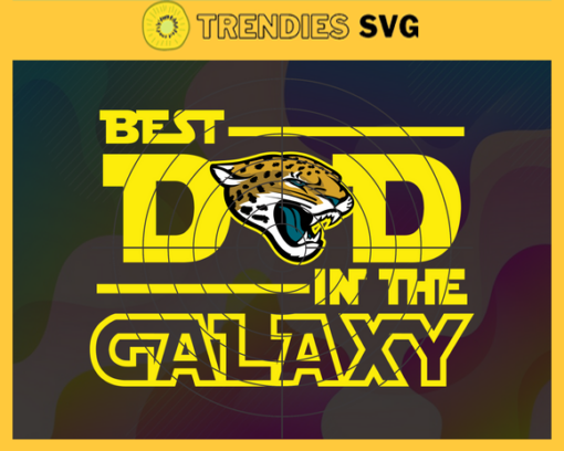 Jacksonville Jaguars Best Dad In The Galaxy svg Fathers Day Gift Footbal ball Fan svg Dad Nfl svg Fathers Day svg Jaguars DAD svg Design 5028