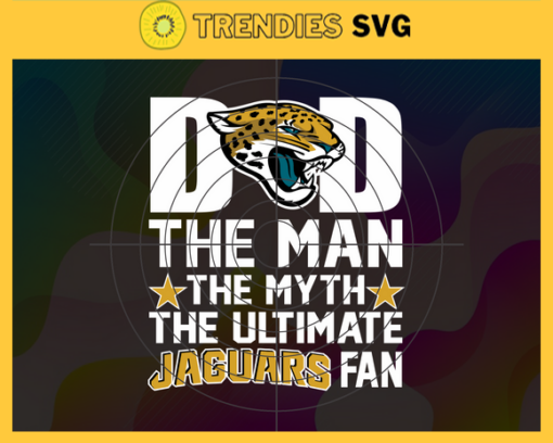 Jacksonville Jaguars Dad The Man The Myth The Legend Svg Fathers Day Gift Footbal ball Fan svg Dad Nfl svg Fathers Day svg Jaguars DAD svg Design 5040