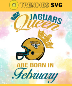 Jacksonville Jaguars Queen Are Born In February NFL Svg Jacksonville Jaguars Jacksonville svg Jacksonville Queen svg Jaguars svg Jaguars Queen svg Design 5082