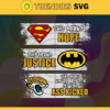 Jaguars Superman Means hope Batman Means Justice This Means Youre About To Get Your Ass Kicked Svg Jacksonville Jaguars Svg Jaguars svg Jaguars DC svg Jaguars Fan Svg Jaguars Logo Svg Design 5139