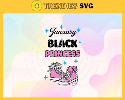 January Black Princess Svg Birthday Svg Januaray Svg January Birthday Svg January Princess Svg January Girls Svg Design 5145