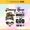 January Queen Even In The Midst Of My Storm I See God Working It Out For Me Svg Birthday Svg Januaray Svg January Birthday Svg January Queen Svg January Girls Svg Design 5152