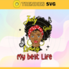 July Girl Living My Best Life svg July birthday svg This Queen was born Girl born in July svg Black Queen Svg Black Girl svg Design 5188