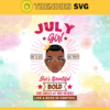 July girl she slays she prays shes beautiful bold she smiles at her haters like a boss in control Svg Eps Png Pdf Dxf July girl Svg Design 5191