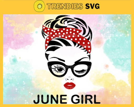 June girl Svg Eps Png Pdf Dxf Month birthday Svg Design 5209