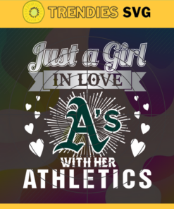 Just A Girl In Love With Her Athletics SVG Oakland Athletics png Oakland Athletics Svg Oakland Athletics svg Oakland Athletics Girl Svg MLB Girl Svg Design 5223