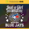 Just A Girl In Love With Her Blue Jays SVG Toronto Blue Jays png Toronto Blue Jays Svg Toronto Blue Jays logo Svg Toronto Blue Jays Girl Svg MLB Girl Svg Design 5236