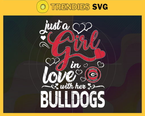 Just A Girl In Love With Her Bulldogs Svg Georgia Bulldogs Svg Bulldogs Svg Bulldogs Logo svg Bulldogs Girl Svg NCAA Girl Svg Design 5253