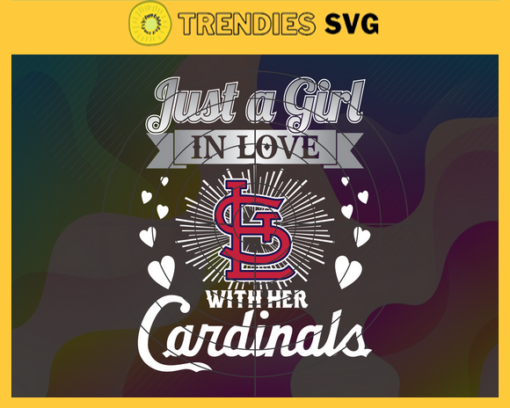 Just A Girl In Love With Her Cardinals SVG St. Louis Cardinals png St. Louis Cardinals Svg St. Louis Cardinals svg St. Louis Cardinals Girl Svg MLB Girl Svg Design 5260