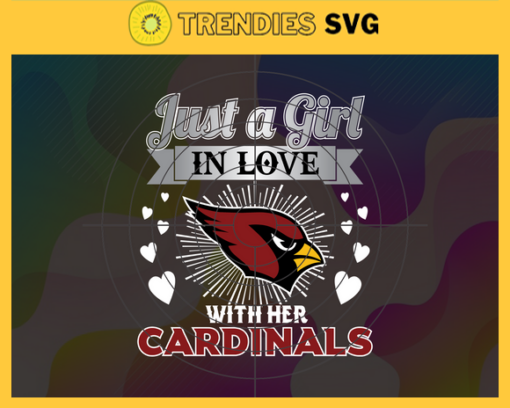 Just A Girl In Love With Her Cardinals Svg Arizona Cardinals Svg Cardinals svg Cardinals Girl svg Cardinals Fan Svg Cardinals Logo Svg Design 5258