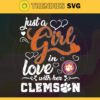 Just A Girl In Love With Her Clemson Tigers Svg Clemson Tigers Svg Tigers Svg Tigers Logo svg Tigers Girl Svg NCAA Girl Svg Design 5270