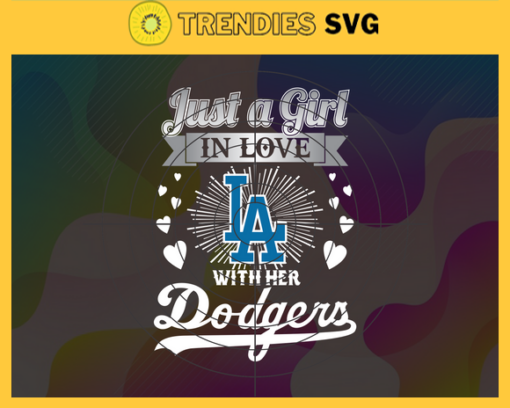 Just A Girl In Love With Her Dodgers SVG Los Angeles Dodgers png Los Angeles Dodgers Svg Los Angeles Dodgers logo Svg Los Angeles Dodgers Girl Svg MLB Girl Svg Design 5283