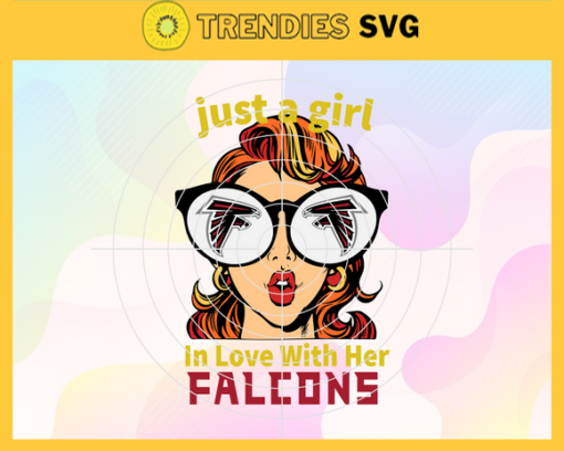 Just A Girl In Love With Her Falcons Svg Atlanta Falcons Svg Falcons svg Falcons Girl svg Falcons Fan Svg Falcons Logo Svg Design 5291