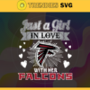 Just A Girl In Love With Her Falcons Svg Atlanta Falcons Svg Falcons svg Falcons Girl svg Falcons Fan Svg Falcons Logo Svg Design 5292