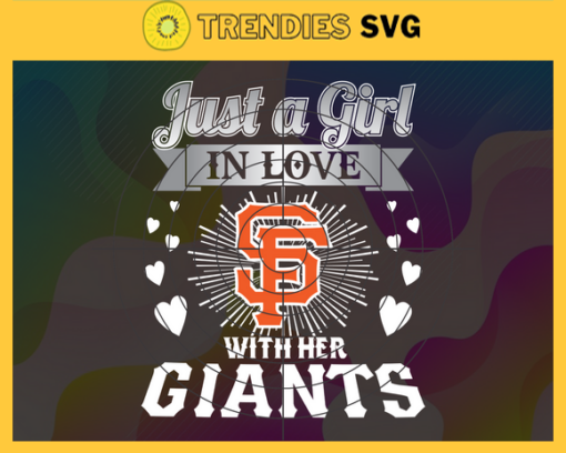 Just A Girl In Love With Her Giants SVG San Francisco Giants png San Francisco Giants Svg San Francisco Giants svg San Francisco Giants Girl Svg MLB Girl Svg Design 5300