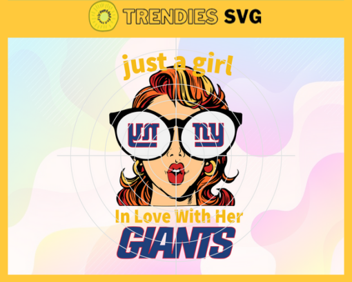 Just A Girl In Love With Her Giants Svg New York Giants Svg Giants svg Giants Girl svg Giants Fan Svg Giants Logo Svg Design 5297