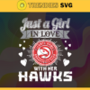 Just A Girl In Love With Her Hawks Svg Hawks Svg Hawks Back Girl Svg Hawks Logo Svg Girl Svg Black Queen Svg Design 5303