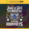 Just A Girl In Love With Her Hornets Svg Hornets Svg Hornets Back Girl Svg Hornets Logo Svg Girl Svg Black Queen Svg Design 5307