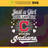 Just A Girl In Love With Her Indians SVG Cleveland Indians png Cleveland Indians Svg Cleveland Indians svg Cleveland Indians team Cleveland Indians logo Design 5310