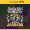 Just A Girl In Love With Her Jaguars Svg Jacksonville Jaguars Svg Jaguars svg Jaguars Girl svg Jaguars Fan Svg Jaguars Logo Svg Design 5313