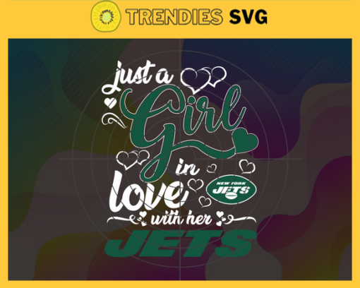 Just A Girl In Love With Her Jets Svg New York Jets Svg Jets svg Jets Girl svg Jets Fan Svg Jets Logo Svg Design 5319