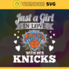 Just A Girl In Love With Her Knicks Svg Knicks Svg Knicks Back Girl Svg Knicks Logo Svg Girl Svg Black Queen Svg Design 5321