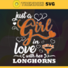 Just A Girl In Love With Her Longhorns Svg Texas Longhorns Svg Longhorns Svg Longhorns Logo svg Longhorns Girl Svg NCAA Girl Svg Design 5327