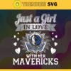 Just A Girl In Love With Her Mavericks Svg Mavericks Svg Mavericks Back Girl Svg Mavericks Logo Svg Girl Svg Black Queen Svg Design 5333