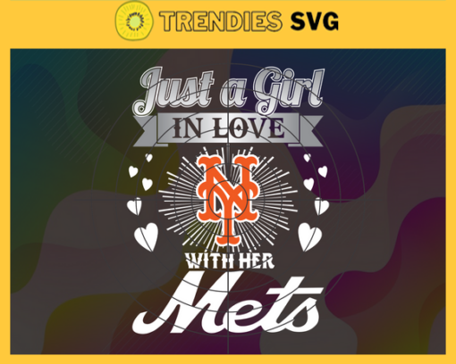Just A Girl In Love With Her Mets SVG New York Mets png New York Mets Svg New York Mets svg New York Mets team Svg New York Mets logo Svg Design 5335