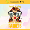 Just A Girl In Love With Her Packers Svg Green Bay Packers Svg Packers svg Packers Girl svg Packers Fan Svg Packers Logo Svg Design 5347