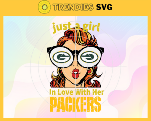 Just A Girl In Love With Her Packers Svg Green Bay Packers Svg Packers svg Packers Girl svg Packers Fan Svg Packers Logo Svg Design 5347