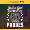 Just A Girl In Love With Her Padres SVG San Diego Padres png San Diego Padres Svg San Diego Padres svg San Diego Padres team Svg San Diego Padres logo Svg Design 5350