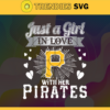 Just A Girl In Love With Her Pirates SVG Pittsburgh Pirates png Pittsburgh Pirates Svg Pittsburgh Pirates logo Svg Pittsburgh Pirates Girl Svg MLB Girl Svg Design 5361