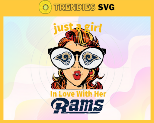 Just A Girl In Love With Her Rams Svg Los Angeles Rams Svg Rams svg Rams Girl svg Rams Fan Svg Rams Logo Svg Design 5368