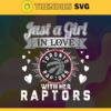 Just A Girl In Love With Her Raptors Svg Raptors Svg Raptors Back Girl Svg Raptors Logo Svg Girl Svg Black Queen Svg Design 5374