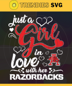 Just A Girl In Love With Her Razorbacks Svg Arkansas Razorbacks Svg Razorback Svg Razorback Logo svg Razorback Girl Svg NCAA Girl Svg Design 5380