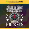 Just A Girl In Love With Her Rockets Svg Rockets Svg Rockets Back Girl Svg Rockets Logo Svg Girl Svg Black Queen Svg Design 5388