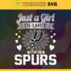 Just A Girl In Love With Her Spurs Svg Spurs Svg Spurs Back Girl Svg Spurs Logo Svg Girl Svg Black Queen Svg Design 5399