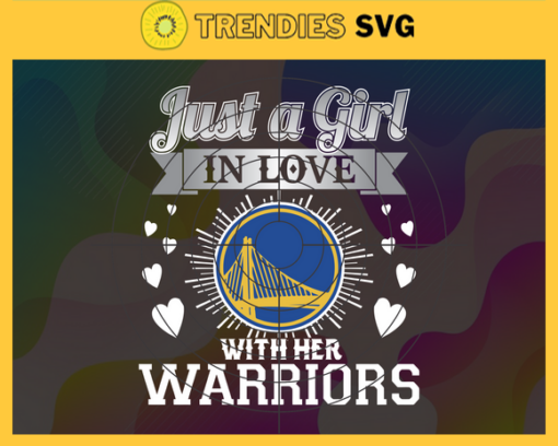 Just A Girl In Love With Her State Warriors Svg Warriors Svg Warriors Back Girl Svg Warriors Logo Svg Girl Svg Black Queen Svg Design 5401