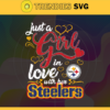 Just A Girl In Love With Her Steelers Svg Pittsburgh Steelers Svg Steelers svg Steelers Girl svg Steelers Fan Svg Steelers Logo Svg Design 5405
