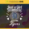 Just A Girl In Love With Her Tigers SVG Detroit Tigers png Detroit Tigers Svg Detroit Tigers svg Detroit Tigers team Detroit Tigers logo Design 5412