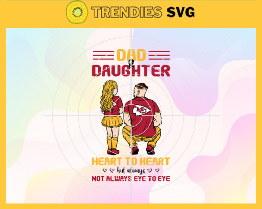 Kansas City Chiefs Dad and Daughter Svg Fathers Day Gift Footbal ball Fan svg Dad Nfl svg Fathers Day svg Chiefs DAD svg Design 5465