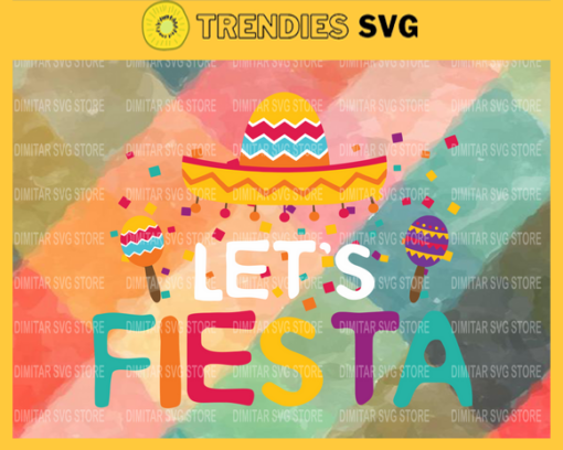 Lets Fiesta Cool Party Gift Fun Svg Lets Fiesta Funny Lets Fiesta Mexican lets fiesta svg fiesta clipart Design 5621