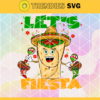 Lets Fiesta Party Burrito Cinco De Mayo lets Mexican Decoration Svg Lets Fiesta Funny Lets Fiesta Mexican lets fiesta svg fiesta clipart Design 5617