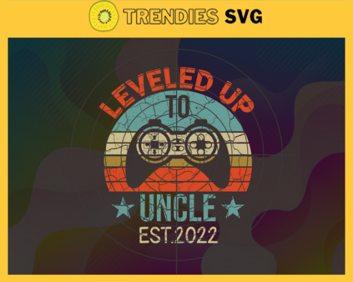 Leved Up To Uncle EST 2022 Svg Vintage Svg New Uncle Svg Pregnancy Announcement Svg Soon To Be Uncle Svg Uncle To Be Shirt Svg Design 5627