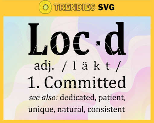 Locd Definition SVG Loc Lifestyle Loc D Definition Svg Dreadlock Svg Committed Svg Dedicated Svg Patient Svg Design 5732