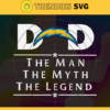 Los Angeles Chargers Dad The Man The Myth The Legend Svg Fathers Day Gift Footbal ball Fan svg Dad Nfl svg Fathers Day svg Chargers DAD svg Design 5774